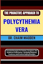 The Proactive Approach to Polycythemia Vera