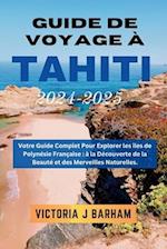 Guide de voyage à Tahiti 2024-2025