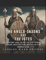 The Anglo-Saxons and the Jutes