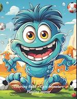 Coloring Book - Cute monsters Playing soccer