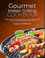 Gourmet indoor Grilling Cookbook