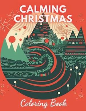 Calming Christmas Coloring Book