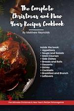 The Complete Christmas and New Year Recipes Cookbook