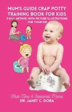 Mum's Guide Crap Potty Training Book for Kids