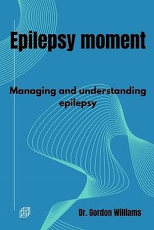 Epilepsy moment