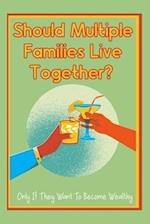 Should Multiple Families Live Together?