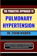 The Proactive Approach to Pulmonary Hypertension
