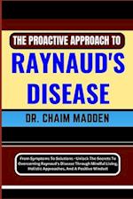 The Proactive Approach to Raynaud's Disease