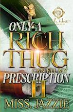 Only A Rich Thug Can Fill My Prescription 2