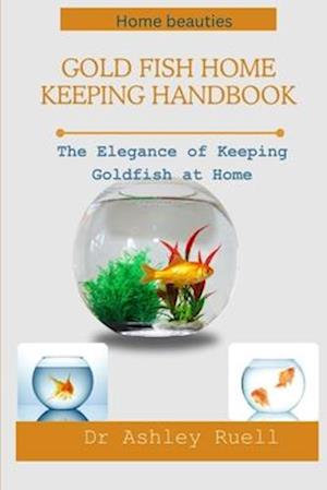 Gold Fish Home Keeping Handbook