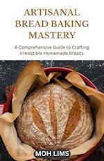 Artisanal Bread Baking Mastery