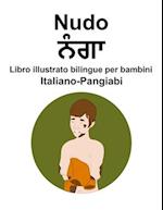 Italiano-Pangiabi Nudo / &#2600;&#2672;&#2583;&#2622; Libro illustrato bilingue per bambini