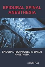 Epidural Spinal Anesthesia