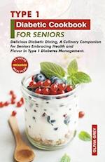 Type 1 Diabetic Cookbook for Seniors