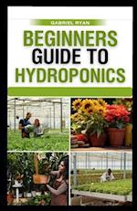 beginners guide to hydroponics