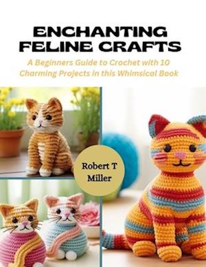 Enchanting Feline Crafts