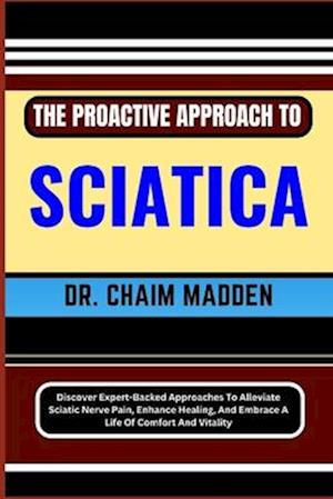 The Proactive Approach to Sciatica