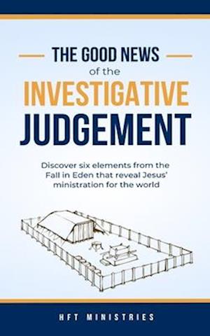 The Good News of the Investigative Judgment