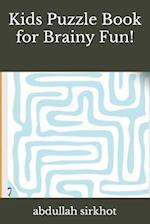 Kids Puzzle Book for Brainy Fun!