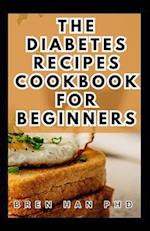 The Diabetes Recipes Cookbook for Beginners