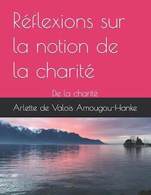 Réflexions sur la notion de la charité