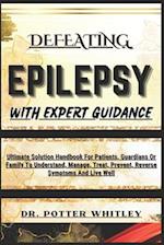 Defeating Epilepsy with Expert Guidance