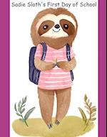 Sadie Sloth's First Day of School