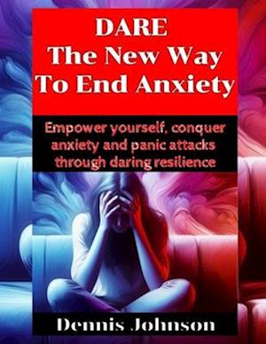 DARE The New Way To End Anxiety