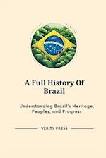 A Full History Of Brazil