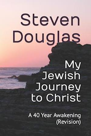 My Jewish Journey to Christ