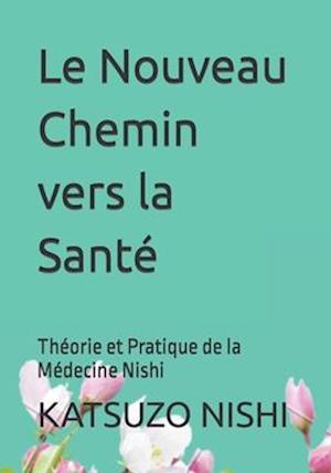 Le Nouveau Chemin vers la Santé