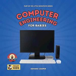 Computer Engineering for Babies