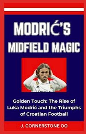 Modri&#262;'s Midfield Magic