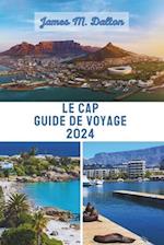 Le Cap Guide de Voyage 2024