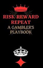 "Risk, Reward, Repeat