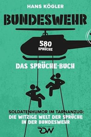 Bundeswehr. Das Sprüche - Buch. Soldatenhumor im Tarnanzug