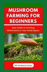 Mushroom Farming for Beginners