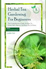 Herbal Tea Gardening for Beginners