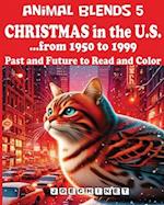 Animal Blends 5 - Christmas in the U.S. - Revealing Stories (1950-1999)