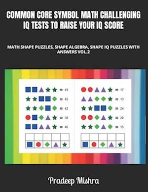 Common Core Symbol Math Challenging IQ Tests to Raise Your IQ Score