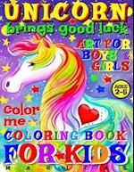 Magical Unicorn Brings Good Luck - Coloring Book for Kids - Art for Boys and Girls - Color Me