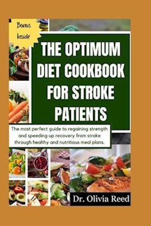 The Optimum Diet Cookbook for Stroke Patients