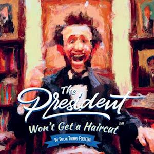 The President Won't Get a Haircut