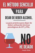 El método sencillo para dejar de beber alcohol