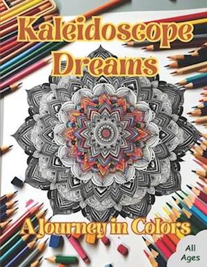 Kaleidoscope Dreams