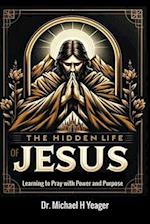 The Hidden Life of Jesus