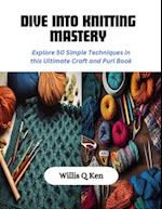 Dive into Knitting Mastery