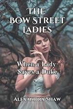 The Bow Street Ladies