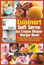 Cuisinart Soft Serve Ice Cream Maker Recipe Book