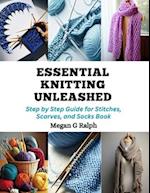 Essential Knitting Unleashed